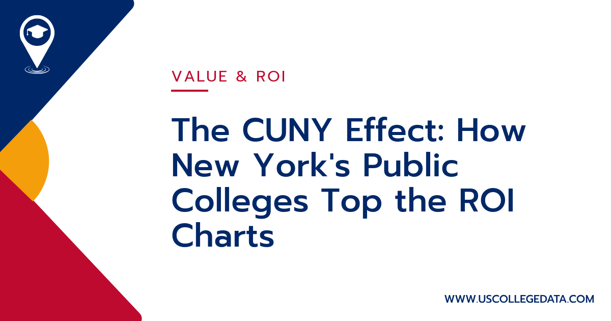The CUNY Effect: How New York's Public Colleges Top the ROI Charts