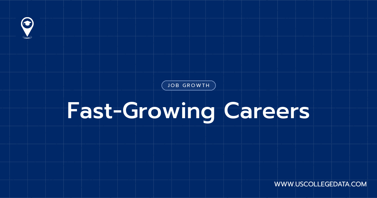 Fast-Growing Careers